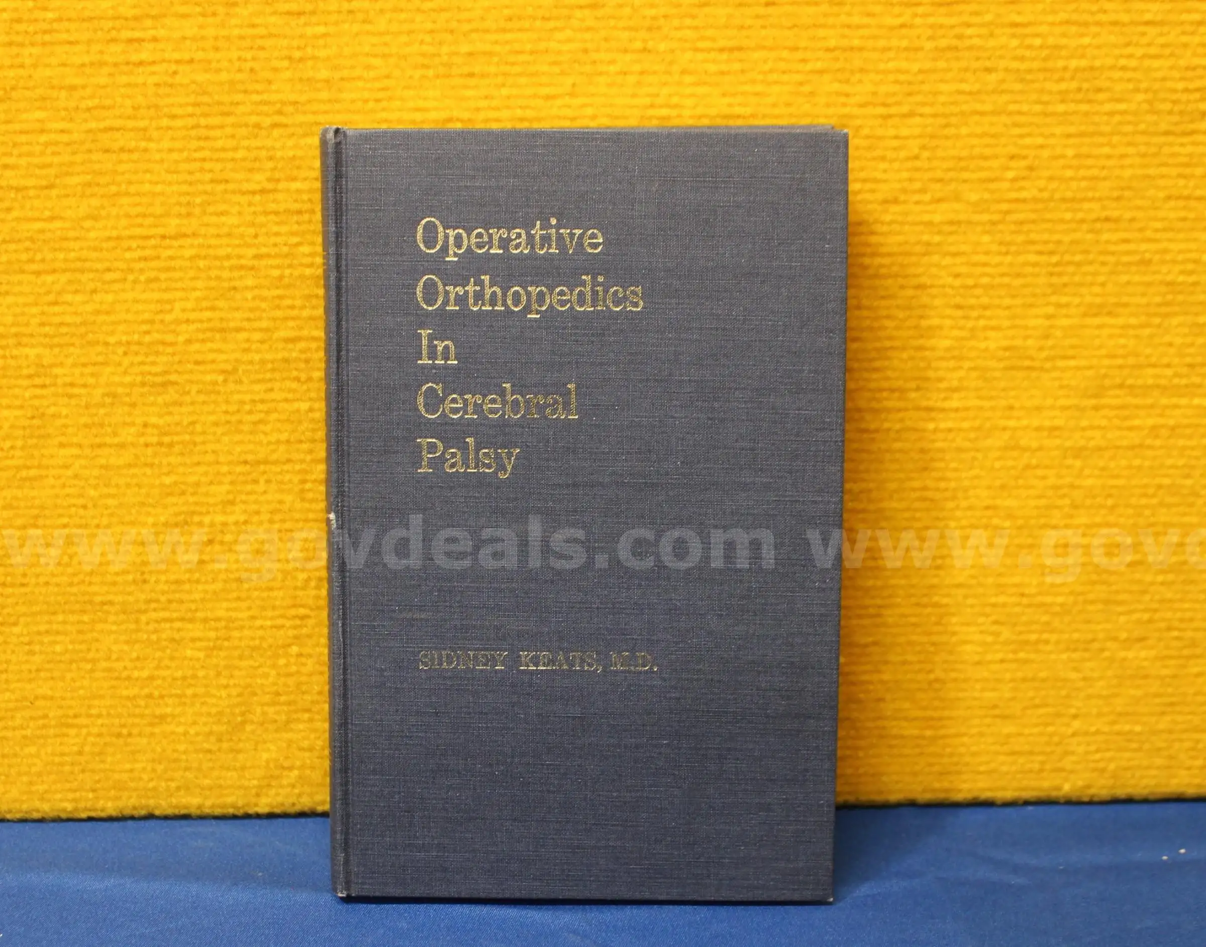 (1) Operative Orthopedics in Cerebral Palsy (by Sidney Keats M.D.) - Book
